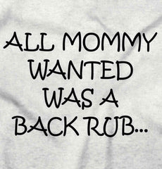 Mommy Backrub Infant Toddler T Shirt-Direct To Garment Print-Brisco Baby