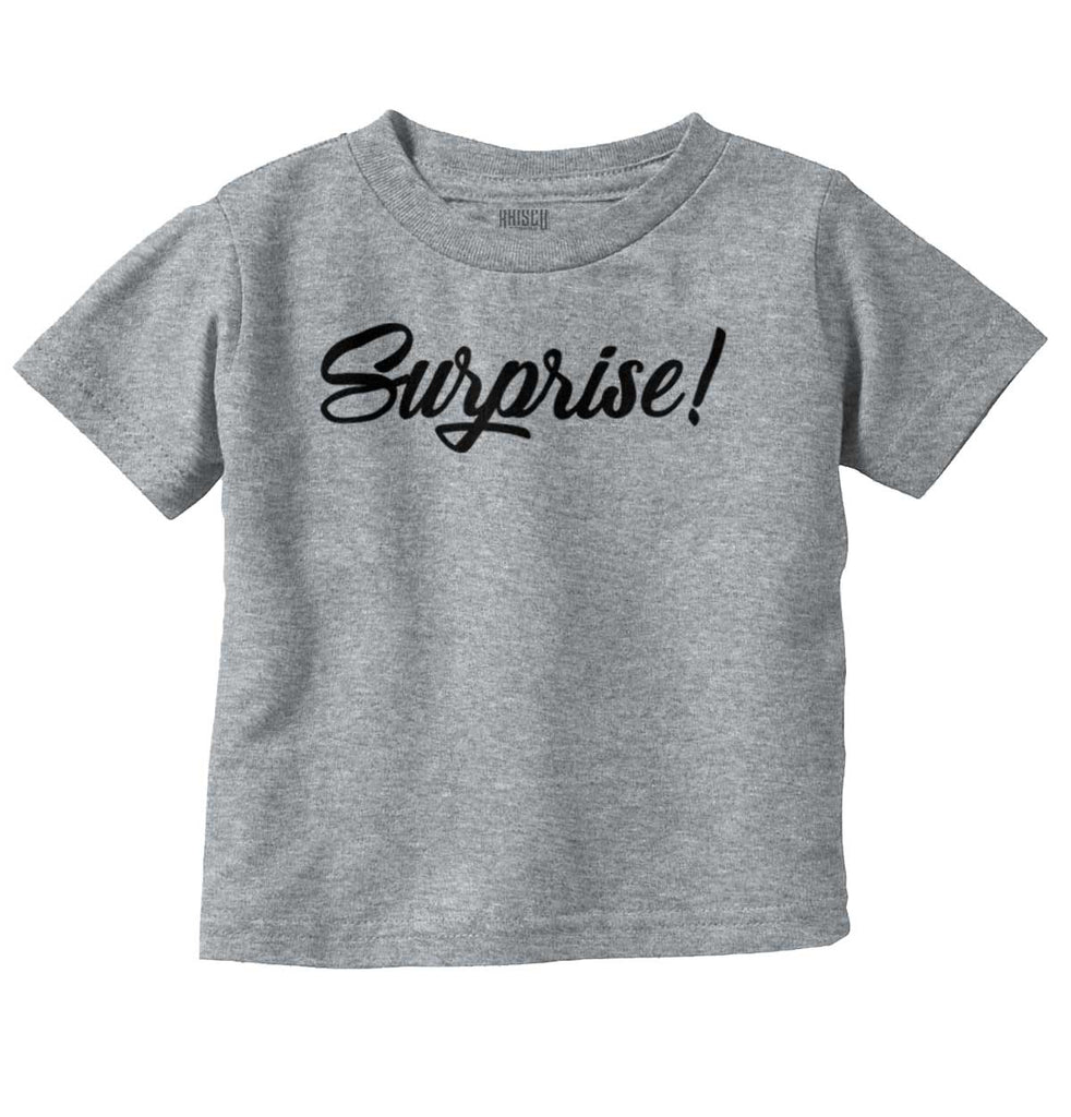Surprise! Infant Toddler T Shirt-Direct To Garment Print-Brisco Baby