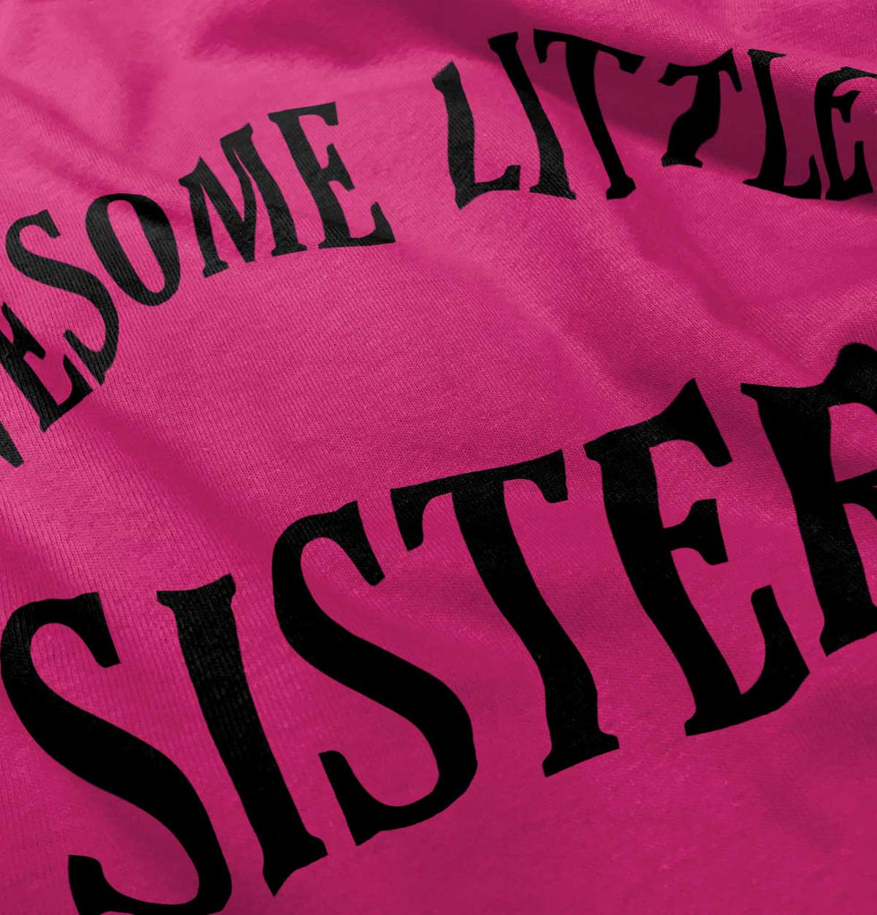 Awesome Little Sister Infant Toddler T Shirt-Direct To Garment Print-Brisco Baby