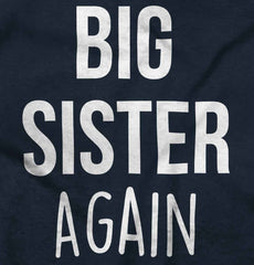 Big Sister Again Infant Toddler T Shirt-Direct To Garment Print-Brisco Baby