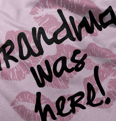 Grandma Was Here Infant Toddler T Shirt-Direct To Garment Print-Brisco Baby
