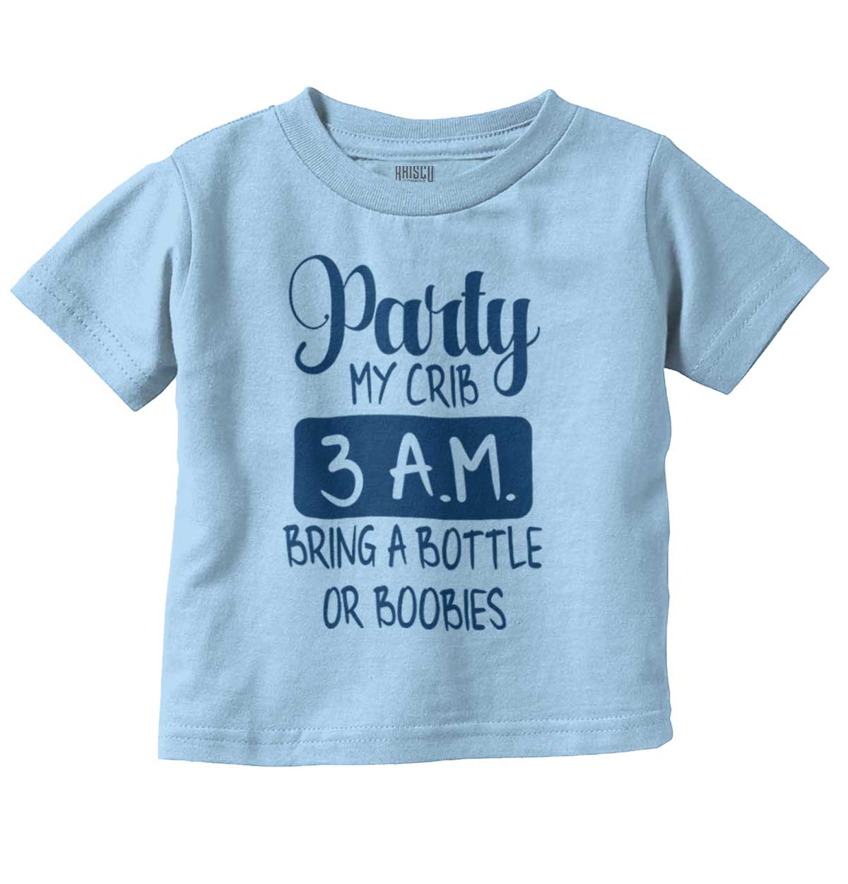 Party My Crib 3AM Infant Toddler T-Shirt | Brisco Baby