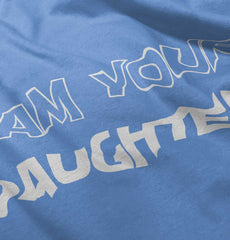 I Am Your Daughter Toddler Baseball-Direct To Garment Print-Brisco Baby