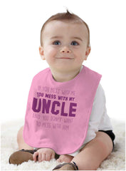 Mess With My Uncle Infant Baby Bib-Direct To Garment Print-Brisco Baby