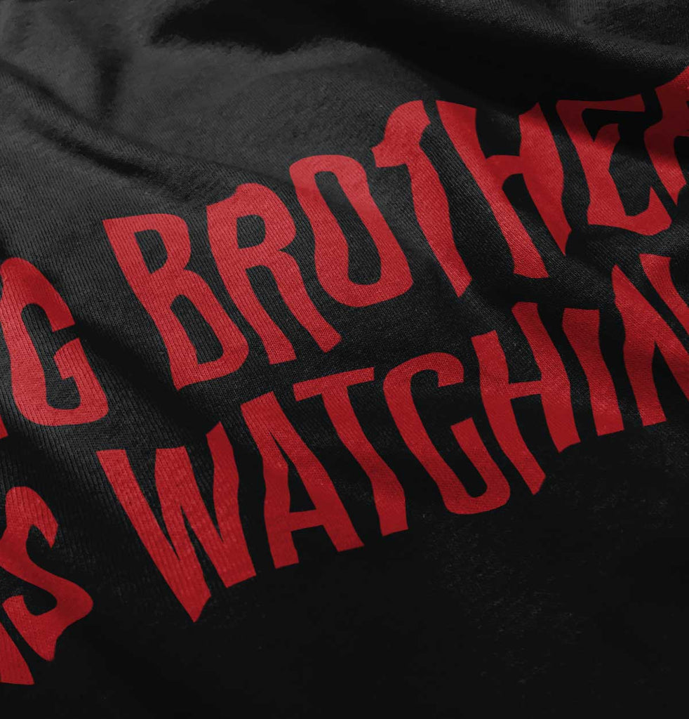 Big Brother Is Watching Infant Toddler T Shirt-Direct To Garment Print-Brisco Baby