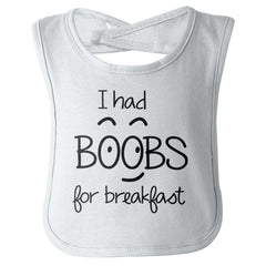 I Had Boobs Infant Baby Bib-Direct To Garment Print-Brisco Baby