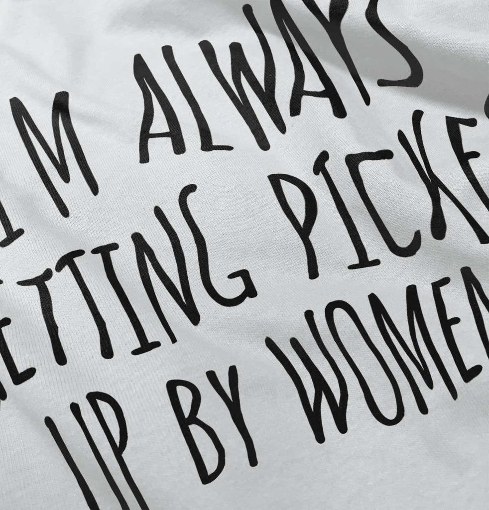 Picked Up By Ladies Infant Toddler T Shirt-Direct To Garment Print-Brisco Baby