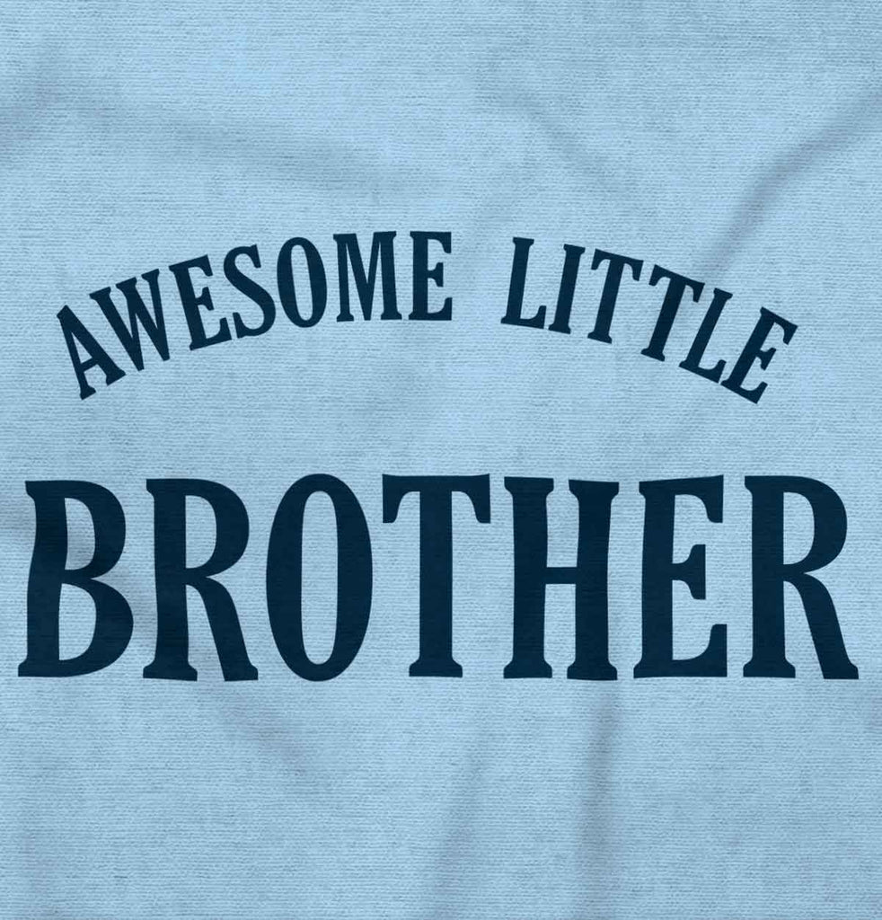 Awesome Little Brother Infant Toddler T Shirt-Direct To Garment Print-Brisco Baby