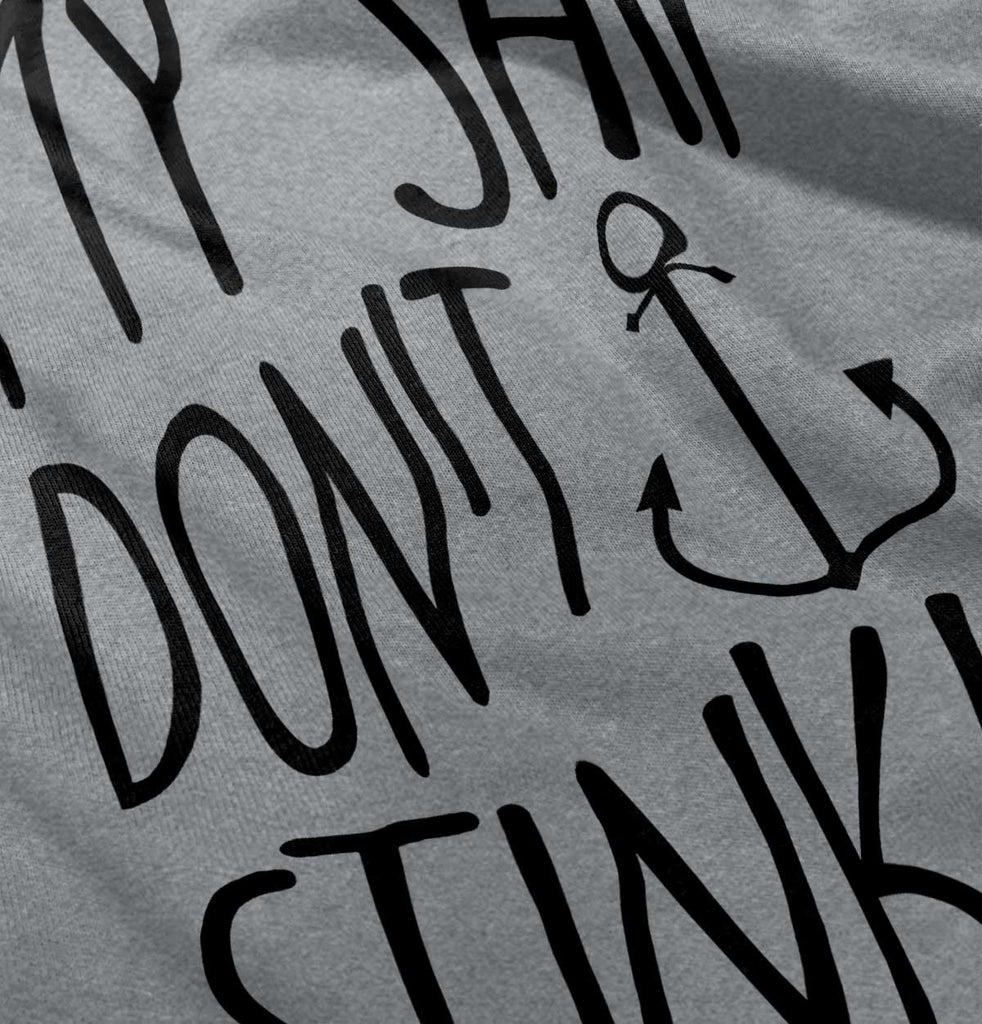 Ship Don't Stink Infant Toddler T Shirt-Direct To Garment Print-Brisco Baby