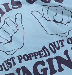 Popped Out of Vagina Infant Toddler T Shirt-Direct To Garment Print-Brisco Baby