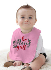 Be Merry Y'all Infant Baby Bib-Direct To Garment Print-Brisco Baby