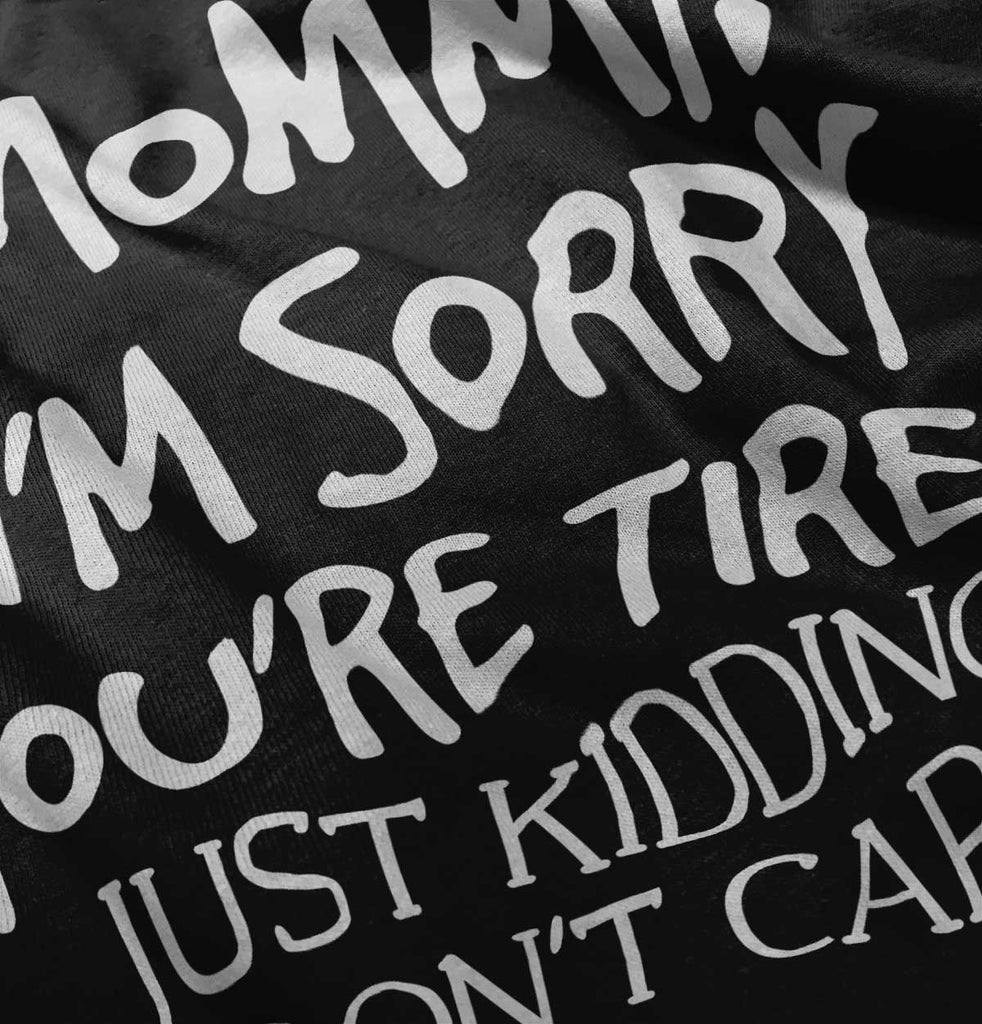 I'm Sorry You're Tired Romper Bodysuit-Direct To Garment Print-Brisco Baby