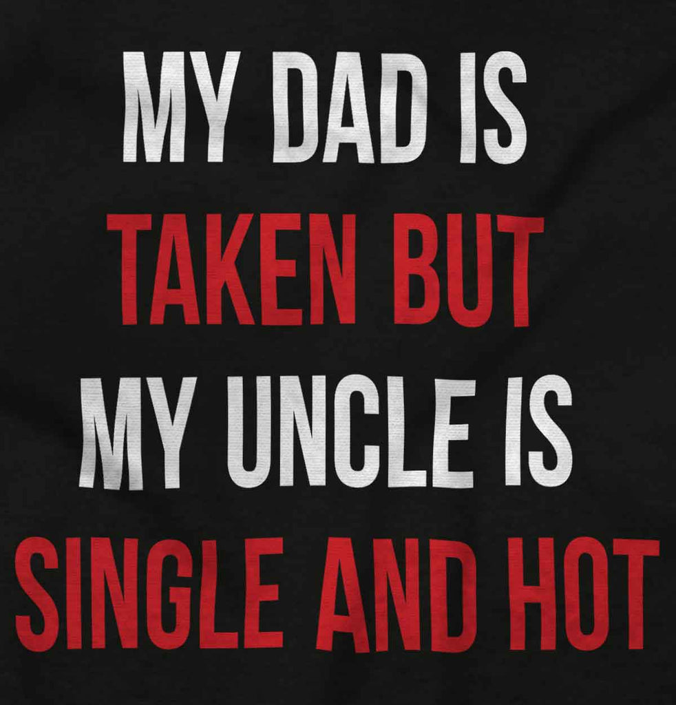 Dad Taken Uncle Single Hot Romper Bodysuit-Direct To Garment Print-Brisco Baby