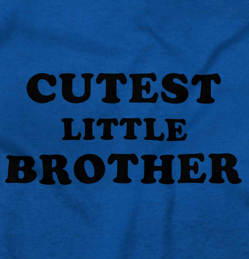 Cutest Little Brother Infant Toddler T Shirt-Direct To Garment Print-Brisco Baby