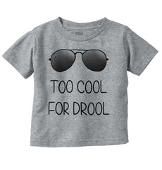 Cool for Drool Infant Toddler T Shirt-Direct To Garment Print-Brisco Baby