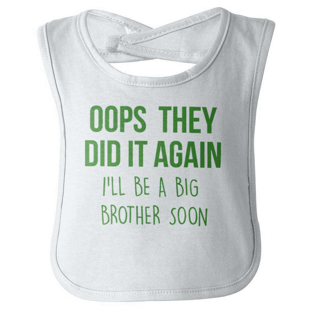 Oops They Did It Again Big Brother Infant Baby Bib-Direct To Garment Print-Brisco Baby