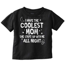 Coolest Mom Infant Toddler T Shirt-Direct To Garment Print-Brisco Baby