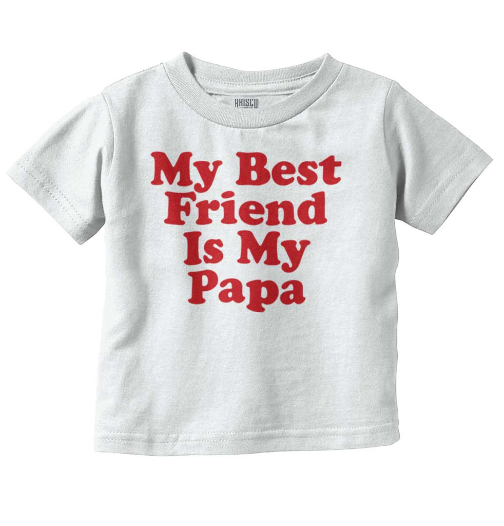 Best Friend Is Papa Infant Toddler T Shirt-Direct To Garment Print-Brisco Baby