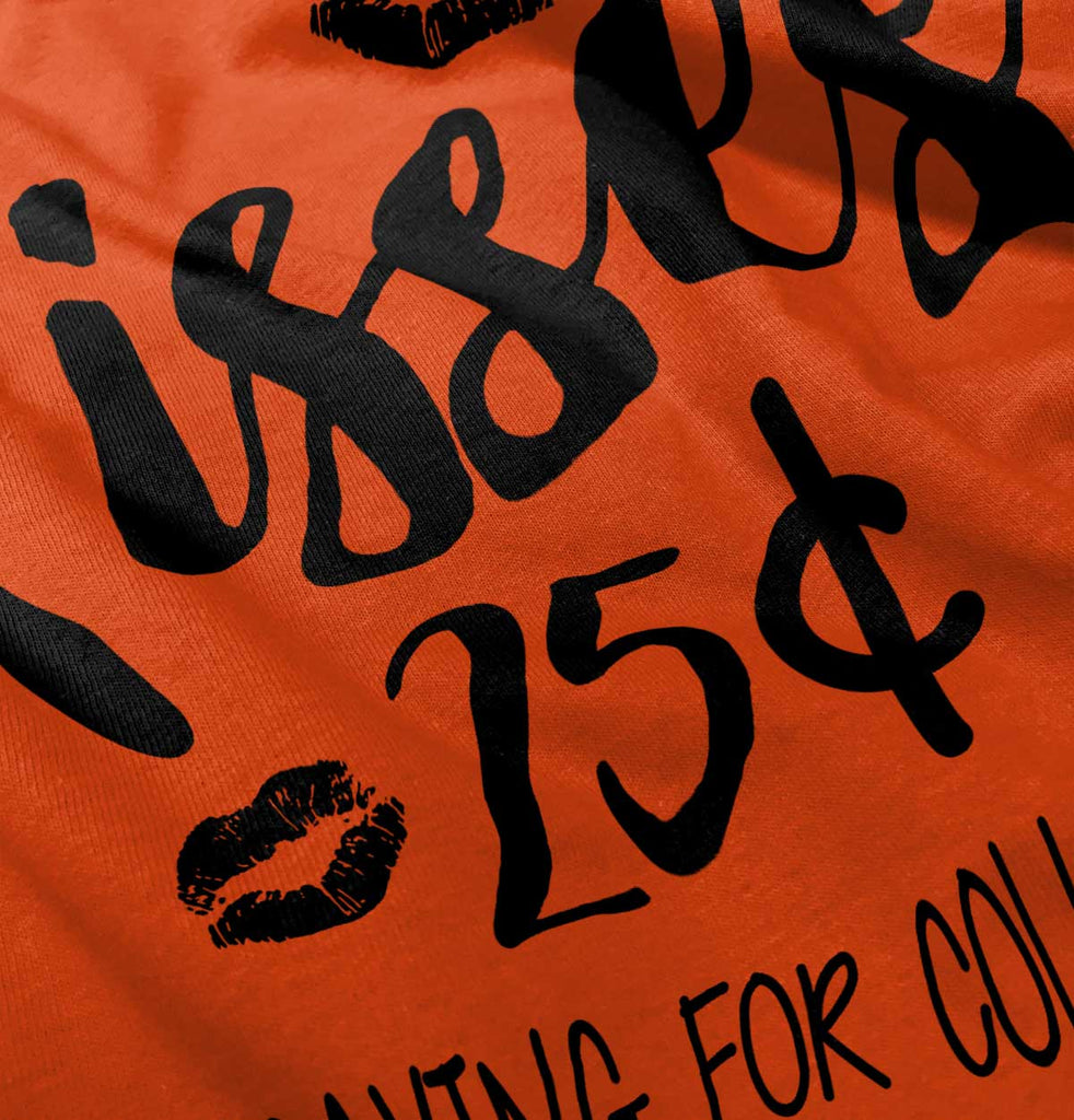 Kisses 25 Cents Infant Toddler T Shirt-Direct To Garment Print-Brisco Baby