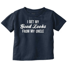 Good Looks From Uncle Infant Toddler T Shirt-Direct To Garment Print-Brisco Baby
