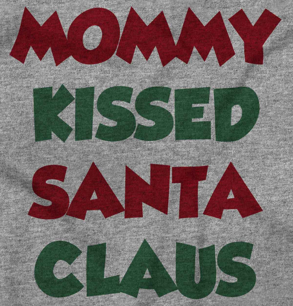 Mommy Kissed Santa Claus Infant Toddler T Shirt-Direct To Garment Print-Brisco Baby