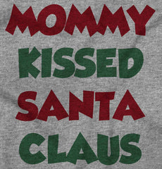 Mommy Kissed Santa Claus Infant Toddler T Shirt-Direct To Garment Print-Brisco Baby