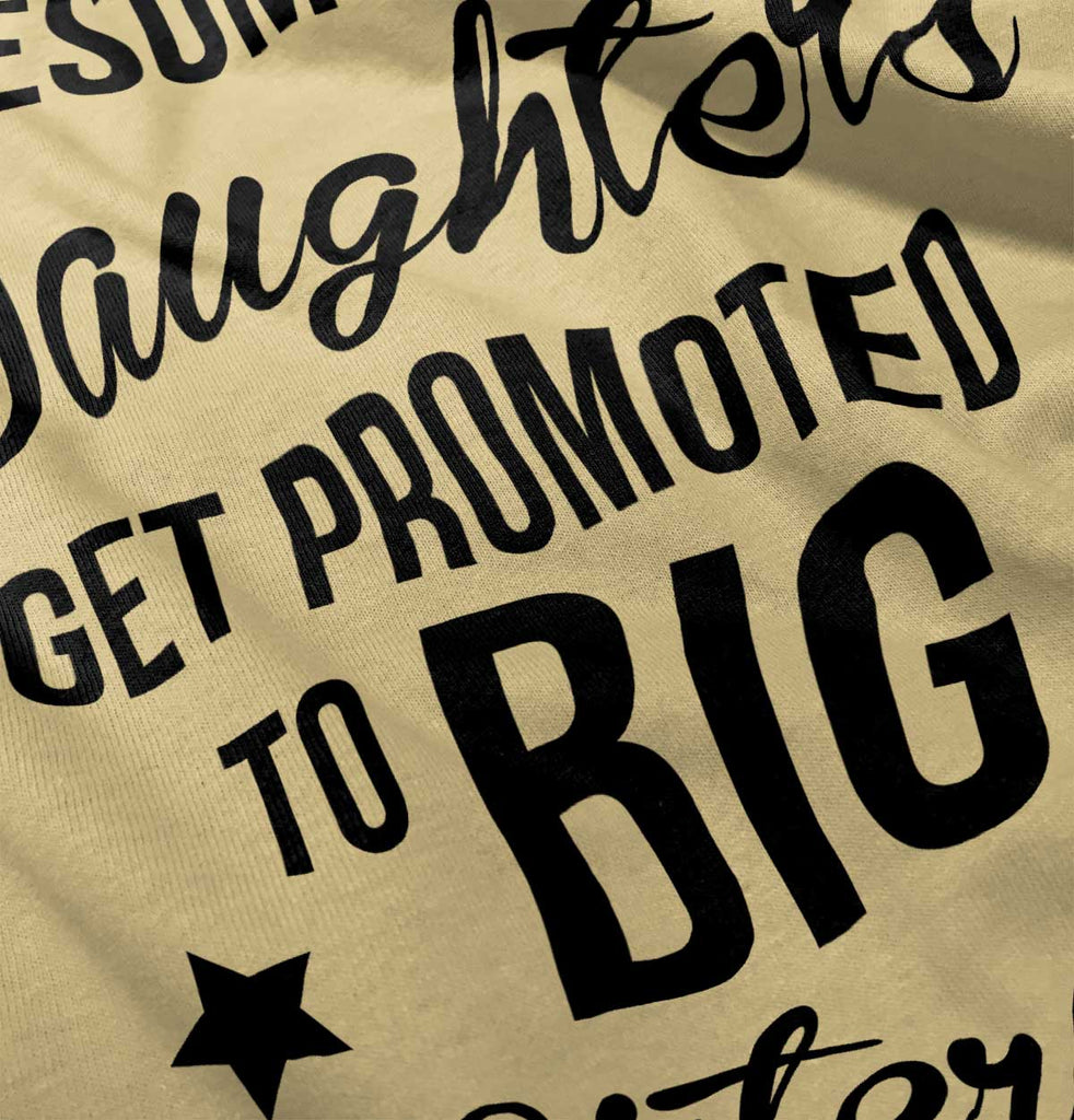 Awesome Daughter Promote Big Sisters Romper Bodysuit-Direct To Garment Print-Brisco Baby