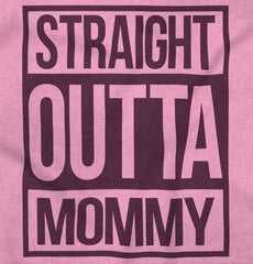 Straight Outta Mommy Infant Toddler T Shirt-Direct To Garment Print-Brisco Baby