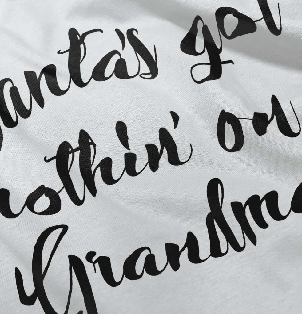 Nothin' On Grandma Infant Toddler T Shirt-Direct To Garment Print-Brisco Baby