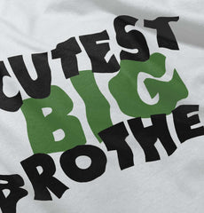 Cutest Big Brother Infant Toddler T Shirt-Direct To Garment Print-Brisco Baby