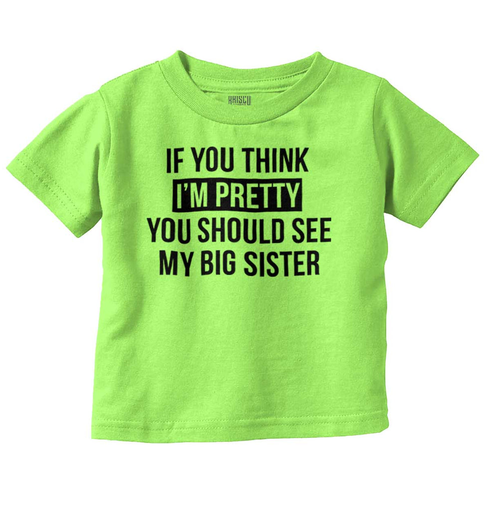 Pretty Big Sister Infant Toddler T Shirt-Direct To Garment Print-Brisco Baby