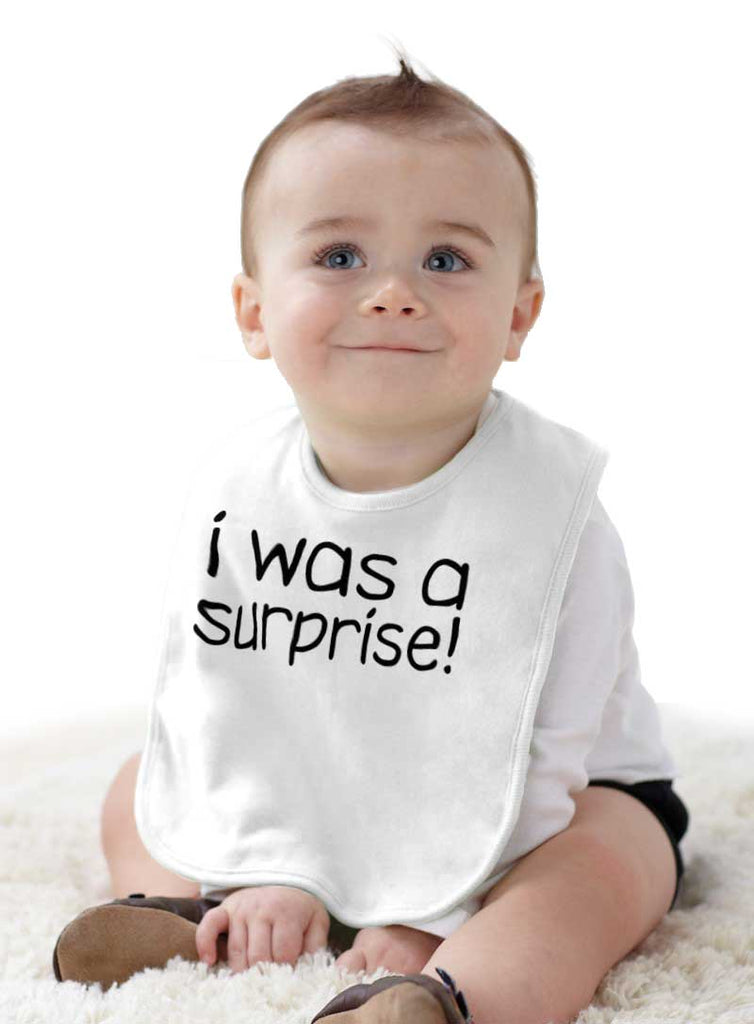 I Was A Surprise Infant Baby Bib-Direct To Garment Print-Brisco Baby