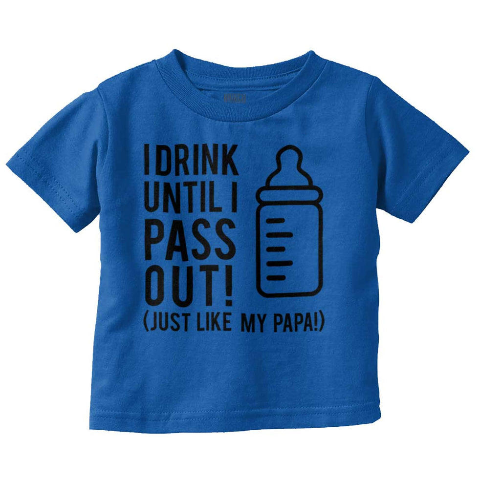 Drink Until I Pass Out Infant Toddler T Shirt-Direct To Garment Print-Brisco Baby