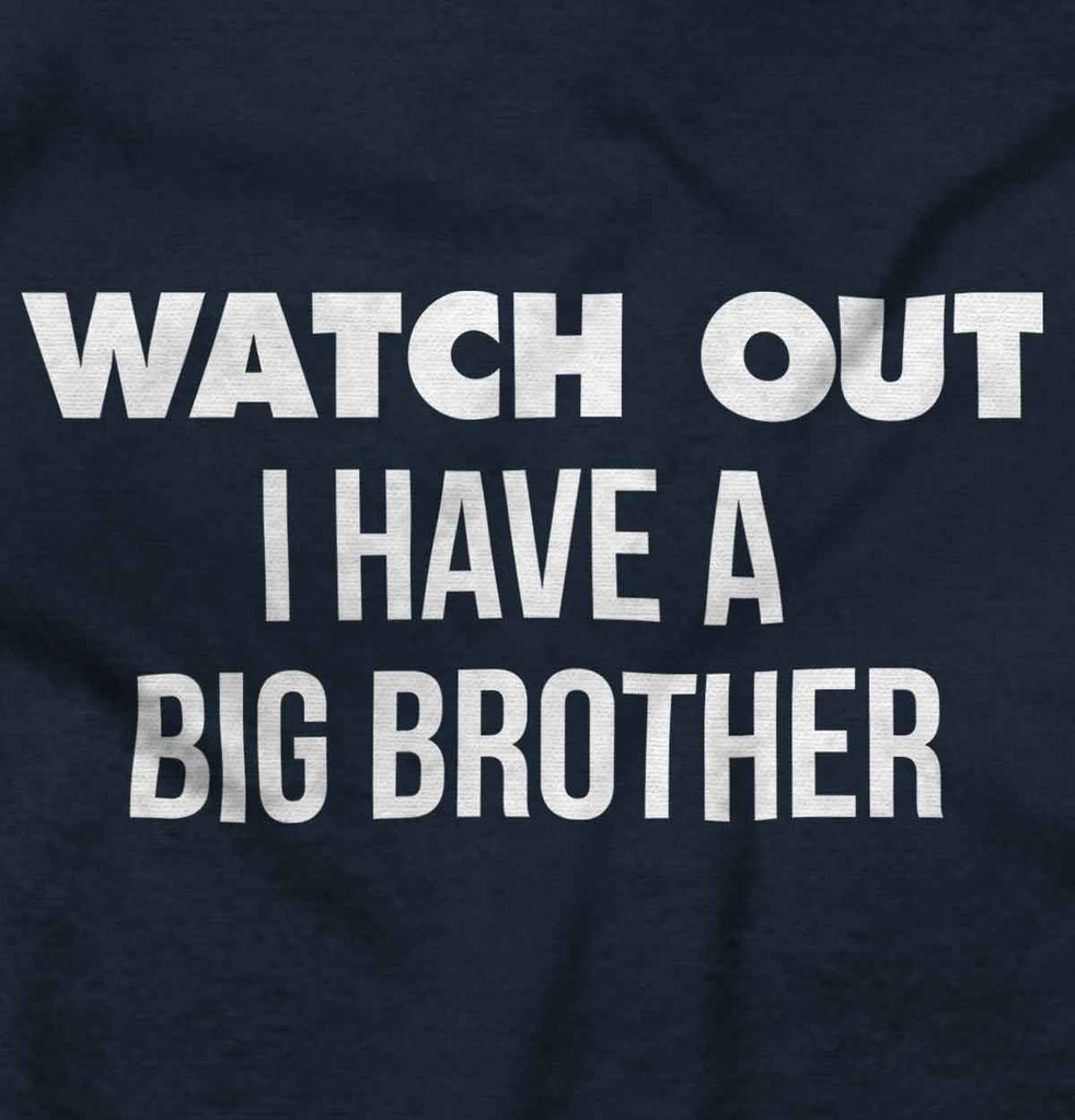 Watch Out I Have A Big Brother Romper Bodysuit-Direct To Garment Print-Brisco Baby