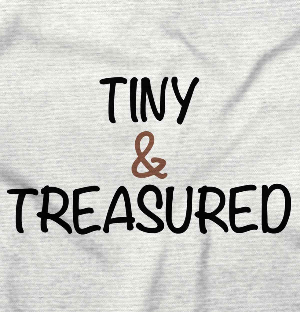 Tiny & Treasured Infant Toddler T Shirt-Direct To Garment Print-Brisco Baby