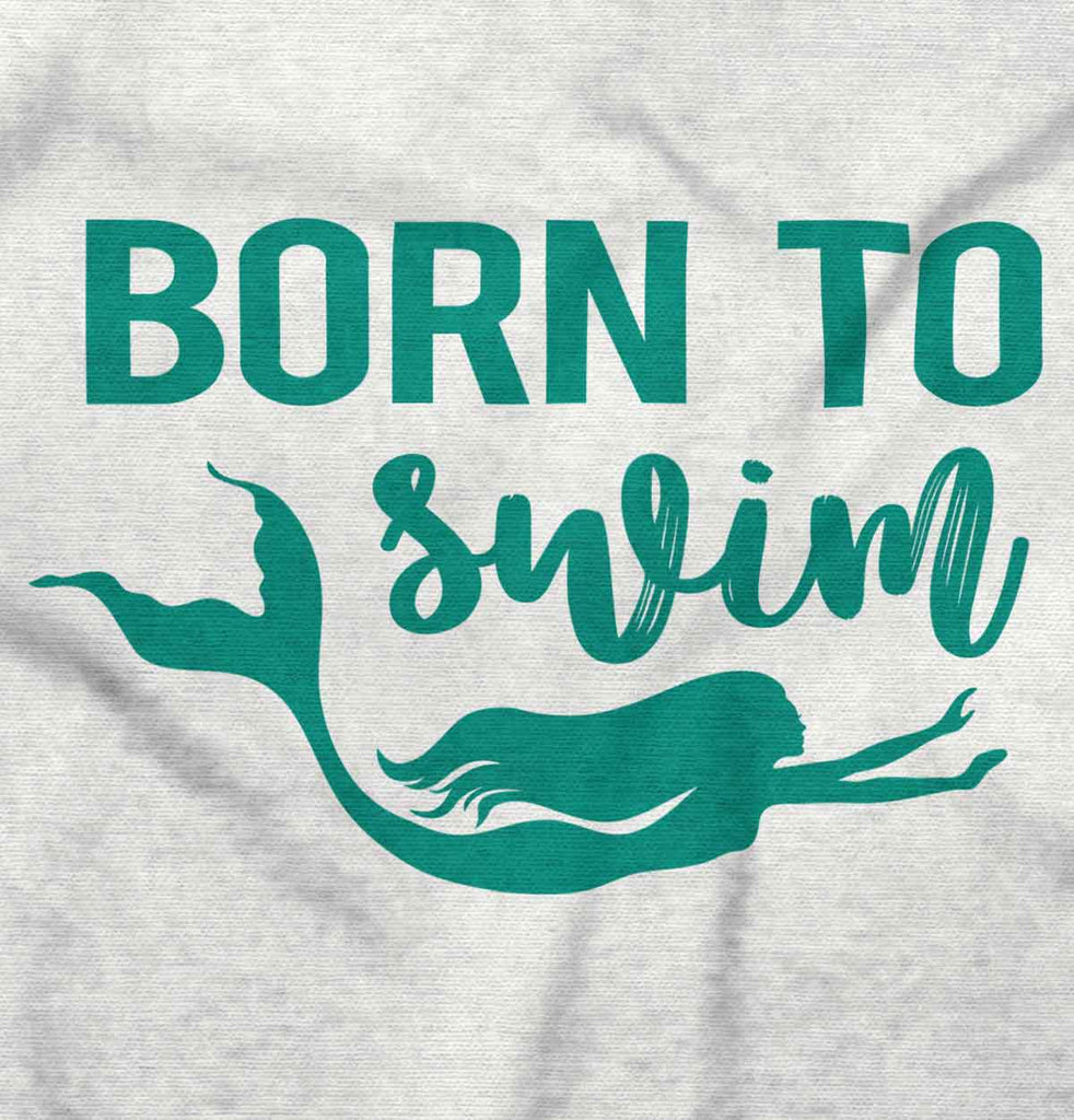 Born To Swim Infant Toddler T Shirt-Direct To Garment Print-Brisco Baby