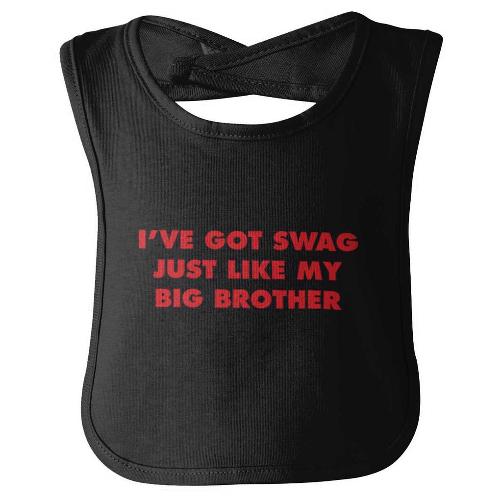 Got Swag Like Big Brother Infant Baby Bib-Direct To Garment Print-Brisco Baby