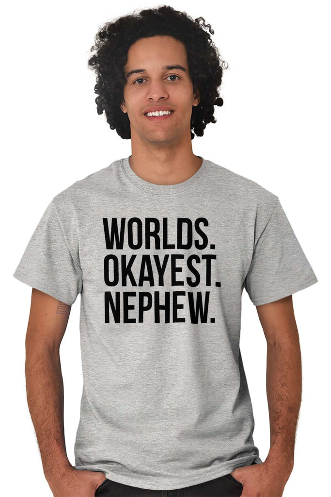 Worlds Okayest Nephew T Shirt-Direct To Garment Print-Brisco Baby