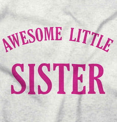Awesome Little Sister Infant Toddler T Shirt-Direct To Garment Print-Brisco Baby