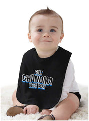 But Grandma Lets Me Infant Baby Bib-Direct To Garment Print-Brisco Baby