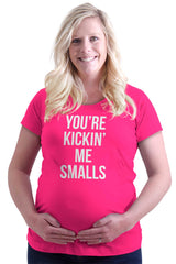 You're Kickin' Me Smalls Maternity T-Shirt-Direct To Garment Print-Brisco Baby