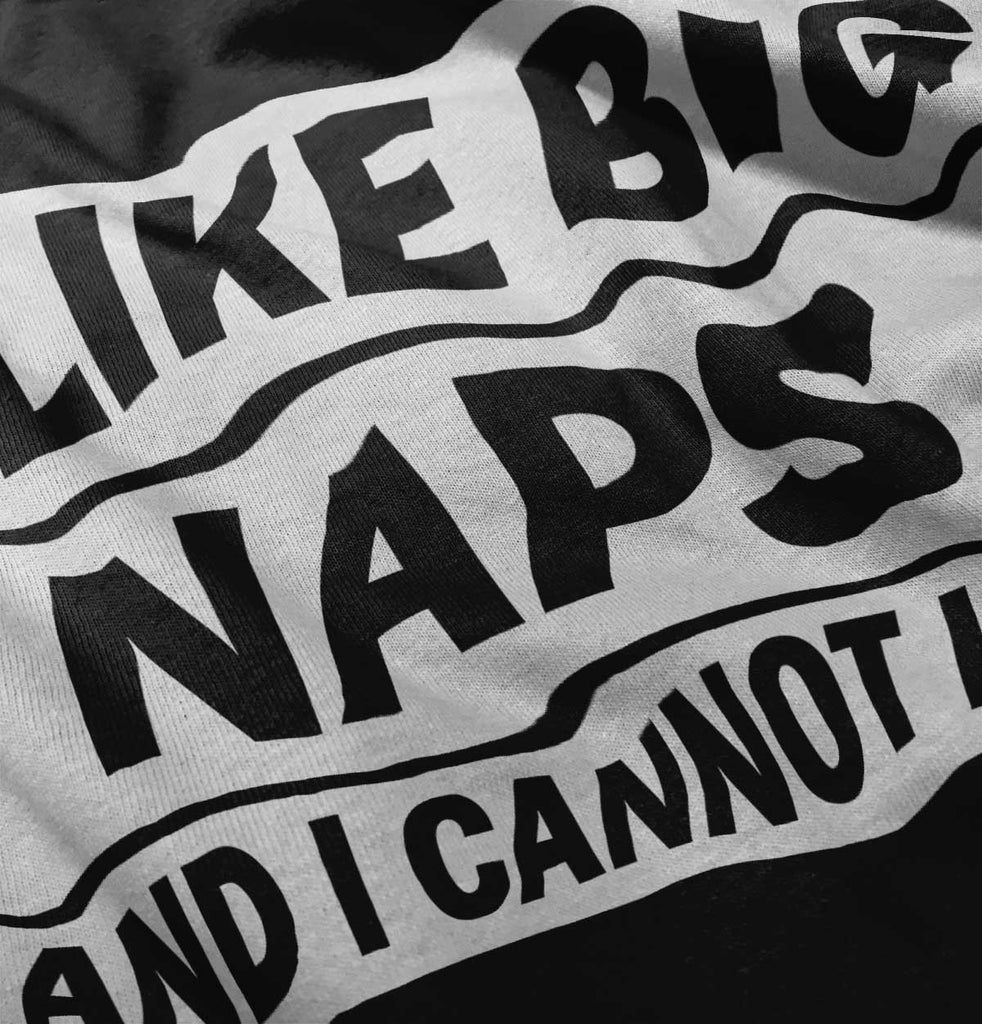 Big Naps Infant Toddler T Shirt-Direct To Garment Print-Brisco Baby