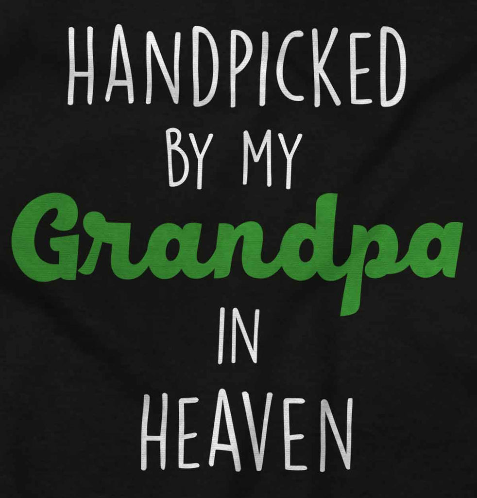 Handpicked By Grandpa Infant Toddler T Shirt-Direct To Garment Print-Brisco Baby