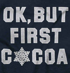 Ok But First Cocoa Infant Toddler T Shirt-Direct To Garment Print-Brisco Baby