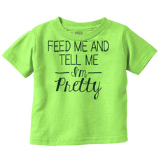 Tell Me I'm Pretty Infant Toddler T Shirt-Direct To Garment Print-Brisco Baby