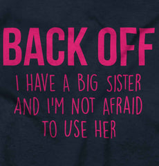 Big Sister And Not Afraid To Use Her Infant Toddler T Shirt-Direct To Garment Print-Brisco Baby