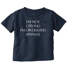 I'm Not Crying Infant Toddler T Shirt-Direct To Garment Print-Brisco Baby