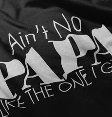 Ain't No Papa Like Mine Infant Toddler T Shirt-Direct To Garment Print-Brisco Baby