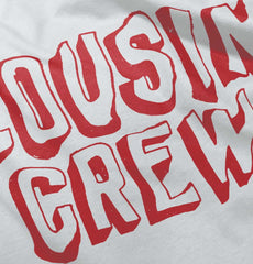 Cousin Crew Infant Toddler T Shirt-Direct To Garment Print-Brisco Baby