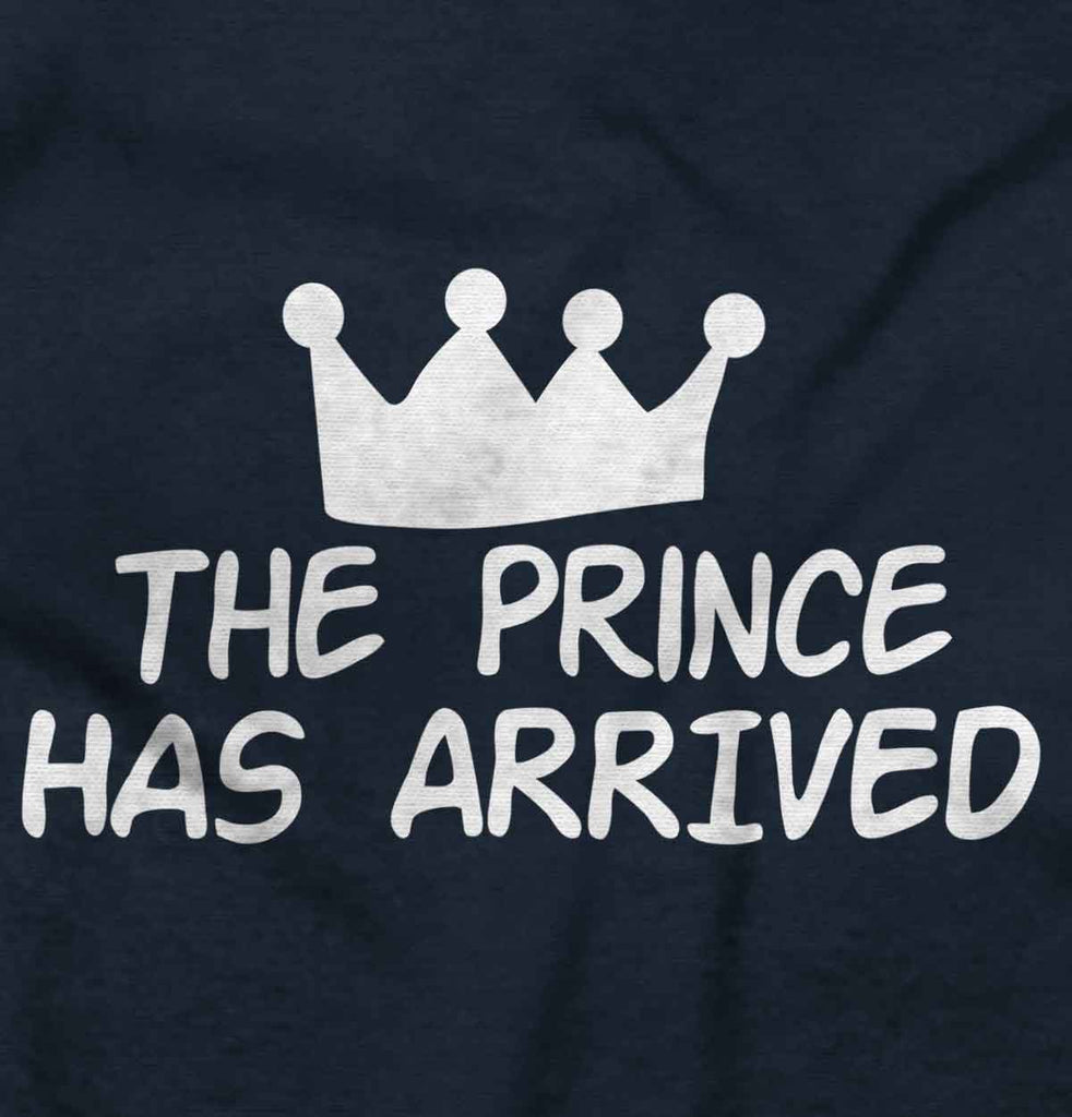 The Prince Has Arrived Infant Toddler T Shirt-Direct To Garment Print-Brisco Baby